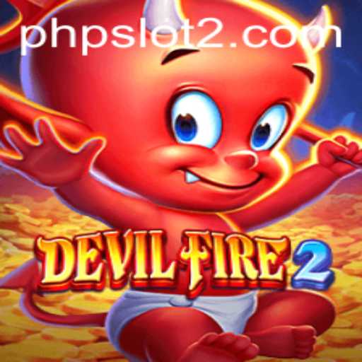 Unveiling the Thrills of DevilFire2: The Ultimate Gaming Adventure