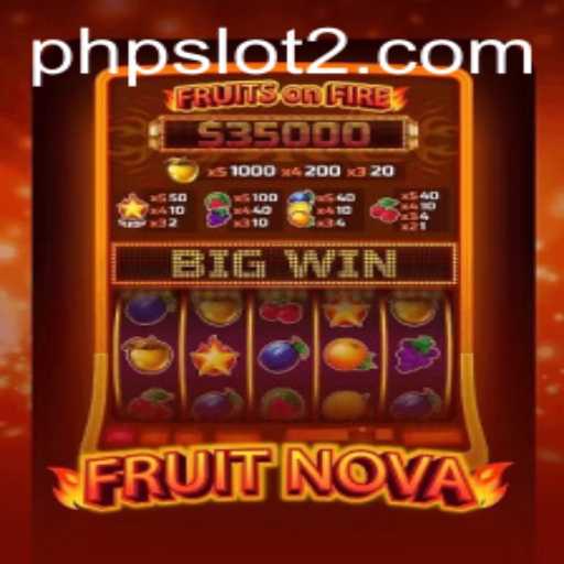 Exploring FruitNova: A Delightful Adventure in the World of PHP Slots