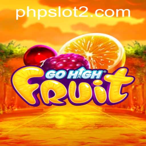 Exploring the Thrilling World of GoHighFruit: A Fresh Take on Online Gaming